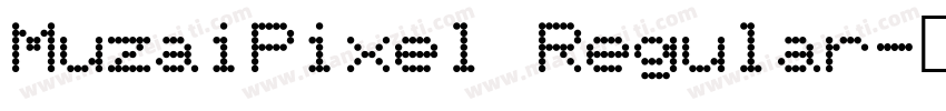 MuzaiPixel Regular字体转换